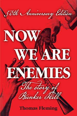 Now We Are Enemies: The Story of Bunker Hill - Click Image to Close