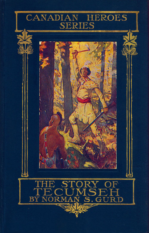 The Story of Tecumseh by Norman S. Gurd - Click Image to Close